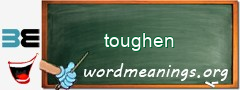WordMeaning blackboard for toughen